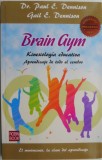 Brain Gym. Kinesiologia educativa. Aprendizaje de todo el cerebro &ndash; Paul E. Dennison, Gail E. Dennison