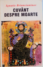 CUVANT DESPRE MOARTE de IGNATIE BRIANCIANINOV foto