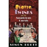 Blotto, Twinks and the Suspicious Guests