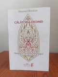Maureen Murdock, Călătoria eroniei. Femeia &icirc;n căutarea re&icirc;ntregirii