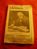 Marc Twain - Schite Umoristice - Ed. Caminul nr.6 ,inc. sec.XX ,81 pag, trad.Ion