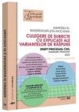 Admiterea in magistratura si in avocatura. Culegere de subiecte cu explicatii ale variantelor de raspuns. Drept procesual civil. Editia a V-a/2023/Rox