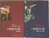 ORBITOR VOL.2-3 CORPUL, ARIPA DREAPTA-MIRCEA CARTARESCU-251083