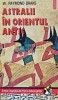 Astralii in Orientul Antic - W. Raymond Drake - 1998, Polirom, 273 pagini, Istorie, Coperta Brosata - Stare Foarte Buna