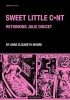 Sweet Little C*nt: Rethinking Julie Doucet