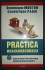Practica Merchandisingului - Dominique Mouton, Marketing, Economie, Romana/Engleza, Brosata/Cartonata, Stare Buna