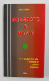 DRAGOSTE SI MAGIE de KEN TUDOR , 14 MODURI DE A AFLA , A IMBOGATI SI A PASTRA DRAGOSTEA , 2006