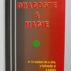 DRAGOSTE SI MAGIE de KEN TUDOR , 14 MODURI DE A AFLA , A IMBOGATI SI A PASTRA DRAGOSTEA , 2006