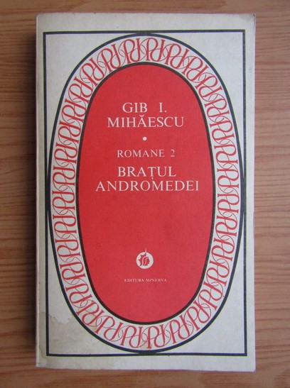 Gib I. Mihaescu - Braţul Andromedei