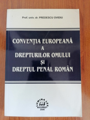 Ovidiu Predescu, Convenția europeana a drepturilor omului și dreptul penal rom&amp;acirc;n foto