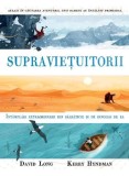 Supravietuitorii. Intamplari extraordinare din salbaticie si de dincolo de ea &ndash; David Long (Ilustratii Kerry Hyndman)