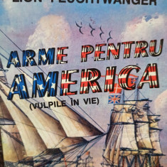 Lion Feuchtwanger - Arme pentru America (editia 1993)