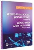 Asistență socială școlară bazată pe evidențe / Evidence-based School Social Work - Paperback brosat - Pro Universitaria