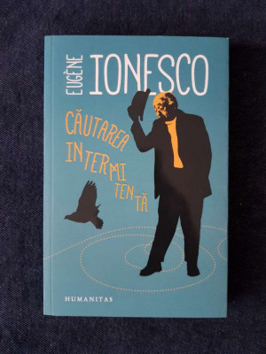 Eugene Ionesco &amp;ndash; Cautarea intermitenta foto