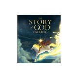 The Story of God Our King