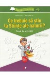 Ce trebuie sa stiu la stiinte ale naturii? Trec in clasa 5 - Caiet - Paula Copacel, Olguta Schiopu