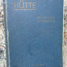 HUTTE , MANUALUL INGINERULUI , VOL. I , 1947