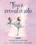 Tina si primul ei solo - Marilyn Singer, Alexandra Boiger - Nemira