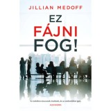 Ez f&aacute;jni fog! - Jillian Medoff