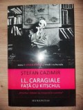 I. L. Caragiale fata cu kitschul- Stefan Cazimir