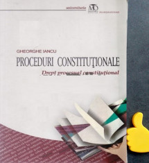 Proceduri constitutionale Drept procesual constitutional Gheorghe Iancu foto