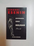 SPOVEDANIA UNUI HULIGAN . POEZII de SERGHEI ESENIN , 1999