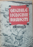 Originile Medicinei Romanesti - Nicolae Vatamanu