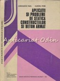 Aplicatii Si Probleme De Statica Constructiilor Si Beton Armat - Constantin Pave