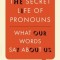 The Secret Life of Pronouns: What Our Words Say about Us