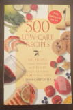 500 LOW CARB RECIPES FROM SNACKS TO DESSERT - DANA CARPENDER