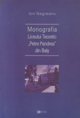 Monografia Liceului Teoretic Petre Pandrea din Bals foto