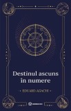 Destinul ascuns in numere - Eduard Agachi - Editura Bookzone