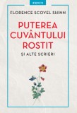 Puterea cuv&acirc;ntului rostit și alte scrieri