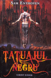 Tatuajul negru - 2009 - Sam Enthoven (xx548), Corint Junior