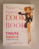 Nina Garcia - The Look Book. Tinuta perfecta pentru orice ocazie
