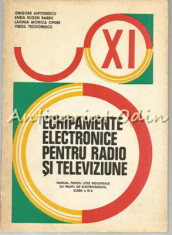 Echipamente Electronice Pentru Radio Si Televiziune - Grigore Antonescu foto