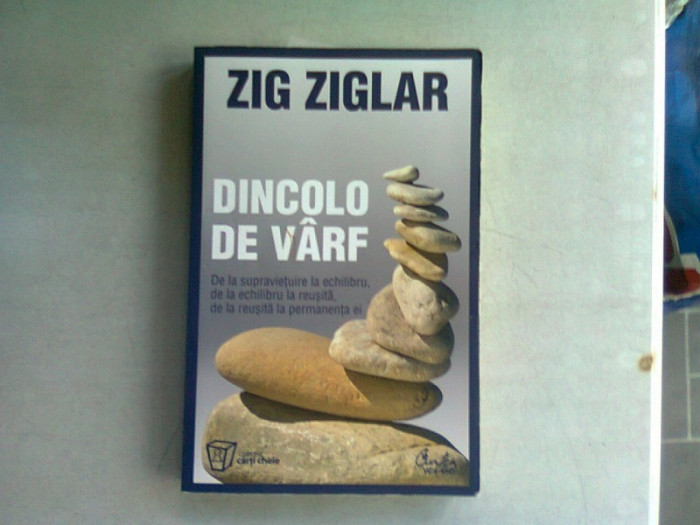 DINCOLO DE VARF - ZIG ZIGLAR