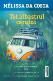 Tot albastrul cerului | Melissa Da Costa