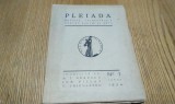 PLEIADA - No. 1, Iarna 1934 - Revista Trimestriala pentru Poezie si Arta - N. I. Herescu, Ion Pillat, V. Voiculescu (ingrijita de:) - 1934, 72 p.