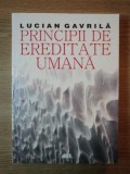 PRINCIPII DE EREDITATE UMANA de LUCIAN GAVRILA , 2004