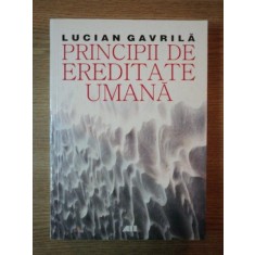 PRINCIPII DE EREDITATE UMANA de LUCIAN GAVRILA , 2004