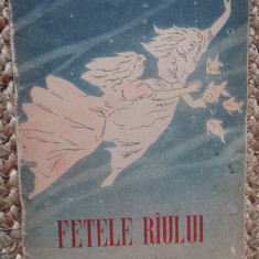 MARIA ROVAN - FETELE RAULUI * ILUSTRATII I. POPESCU GOPO , 1956