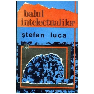 Stefan Luca - Balul intelectualilor - 103828 foto