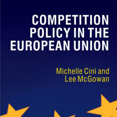 Competition Policy in the European Union | Michelle Cini, Lee McGowan