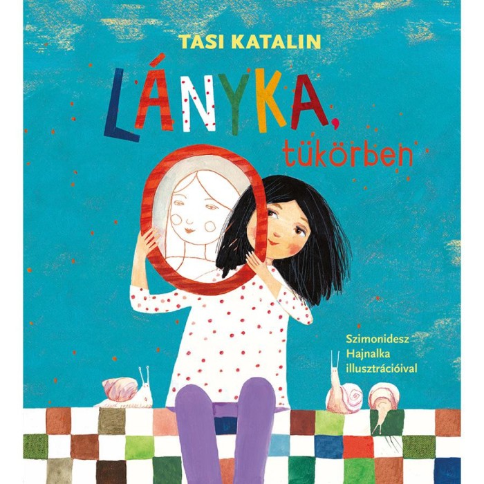 L&aacute;nyka, t&uuml;k&ouml;rben - Tasi Katalin