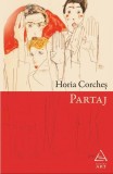 Partaj - Roman Paperback Brosat - Horia Corcheș - Beletristica - Eseuri Existentiale