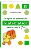 Culegere de probleme de matematica - Clasa 7 - Ioana Monalisa Manea