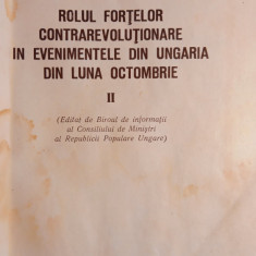 REVOLUTIA DIN UNGARIA -PROPAGANDA A GUVERNULUI MAGHIAR -APARUTA IN ROMANIA -1957