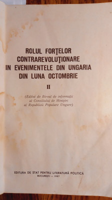 REVOLUTIA DIN UNGARIA -PROPAGANDA A GUVERNULUI MAGHIAR -APARUTA IN ROMANIA -1957 foto