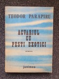 ACVARIUL CU PESTI EXOTICI - Teodor Parapiru